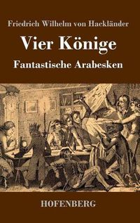 Cover image for Vier Koenige: Fantastische Arabesken