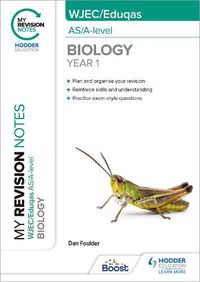 Cover image for My Revision Notes: WJEC/Eduqas AS/A-Level Year 1 Biology