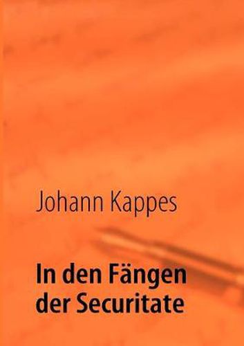 Cover image for In den Fangen der Securitate: Erinnerungen eines