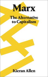 Cover image for Marx: The Alternative to Capitalism