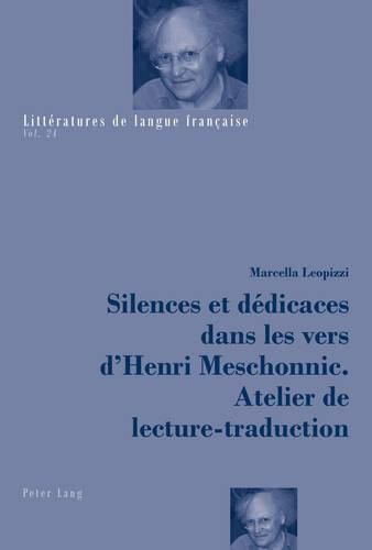 Cover image for Silences Et Dedicaces Dans Les Vers d'Henri Meschonnic. Atelier de Lecture-Traduction