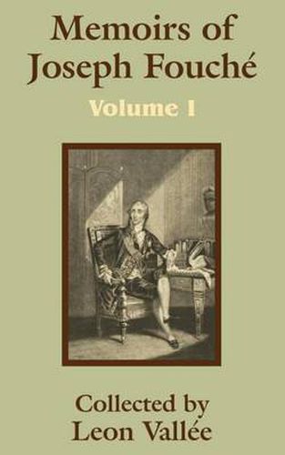 Cover image for Memoirs of Joseph Fouche (Volume One)