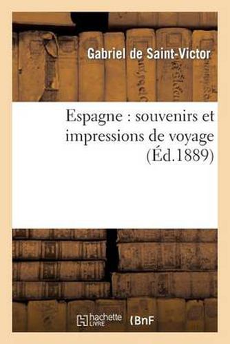 Cover image for Espagne: Souvenirs Et Impressions de Voyage