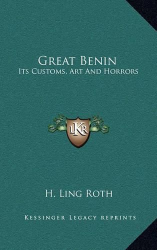 Cover image for Great Benin: Its Customs, Art and Horrors