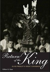 Cover image for Return Of The King: Elvis Presley's Great Comeback
