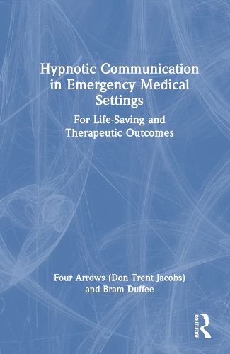 Cover image for Hypnotic Communication in Emergency Medical Settings