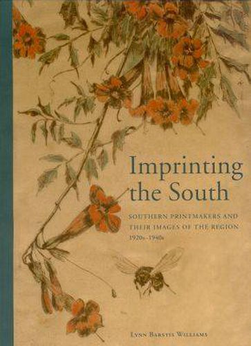 Imprinting the South: Southern Printmakers and Their Images of the Region, 1920-1940s