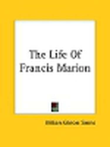 Cover image for The Life Of Francis Marion