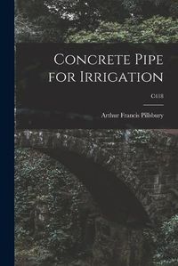 Cover image for Concrete Pipe for Irrigation; C418