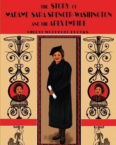 Cover image for The Story of Madame Sara Spencer-Washington and the Apex Empire