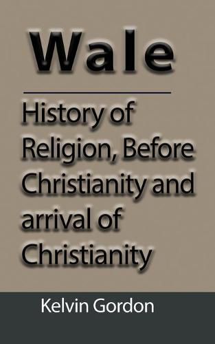 Cover image for Wales: History of Religion, Before Christianity and arrival of Christianity