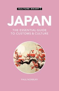 Cover image for Japan - Culture Smart!: The Essential Guide to Customs & Culture