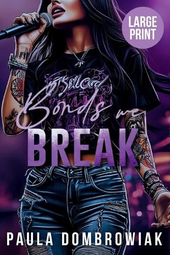 Cover image for Bonds We Break (Large Print)