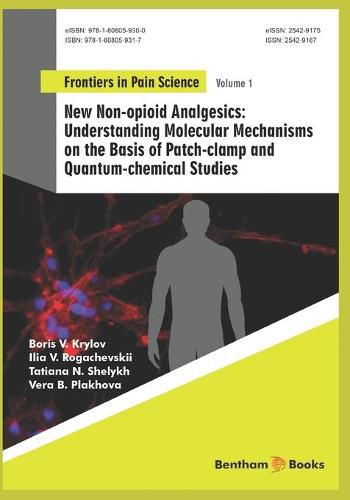 Cover image for Understanding Molecular Mechanisms on the Basis of Patch-clamp and Quantum-chemical Studies: New Non-opioid Analgesics