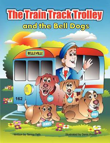 Cover image for The Train Track Trolley and The Bell Dogs