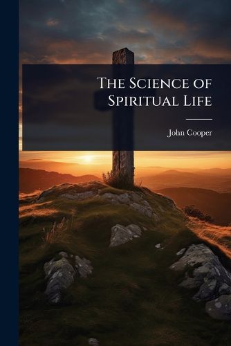 Cover image for The Science of Spiritual Life