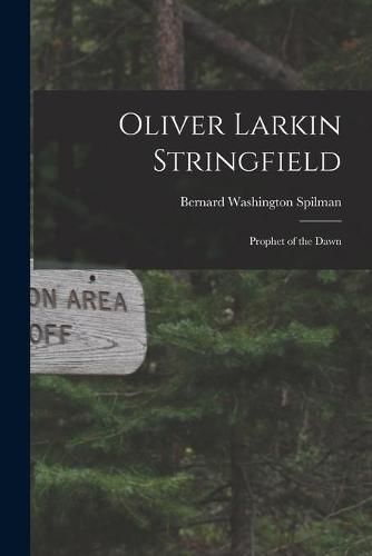 Oliver Larkin Stringfield: Prophet of the Dawn