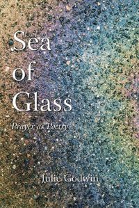 Cover image for Sea of Glass: Prayer as Poetry