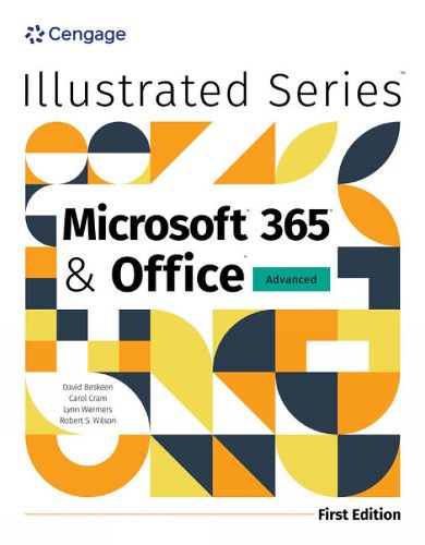 Illustrated Microsoft (R) 365 (R) & Office (R) Advanced, First Edition