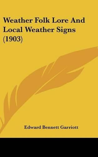 Cover image for Weather Folk Lore and Local Weather Signs (1903)