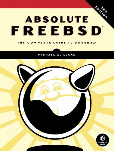 Cover image for Absolute Freebsd: The Complete Guide To FreeBSD, Third Edition