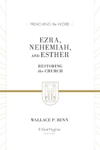 Cover image for Ezra, Nehemiah, and Esther: Restoring the Church