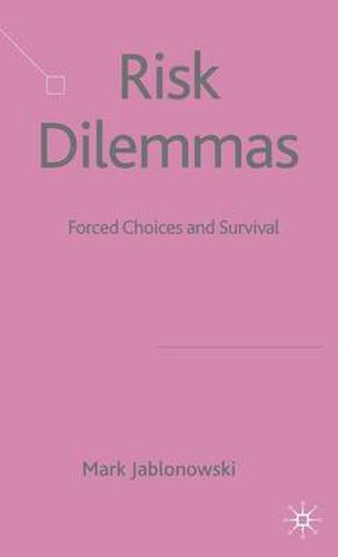 Cover image for Risk Dilemmas: Forced Choices and Survival