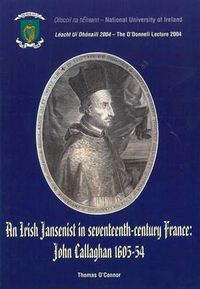 Cover image for An Irish Jansenist in Seventeenth-century France: John Callaghan 1605-54