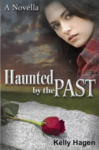 Cover image for Haunted by the Past: A Novella