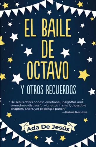 Cover image for The Eighth Grade Dance and Other Memories / El Baile de Octavo Y Otros Recuerdos