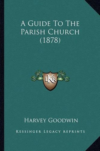 A Guide to the Parish Church (1878)