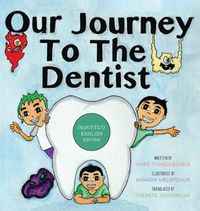 Cover image for Our Journey to the Dentist [Inuktitut/English Edition]