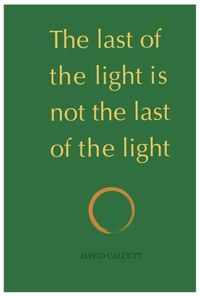 Cover image for The last of the light is not the last of the light