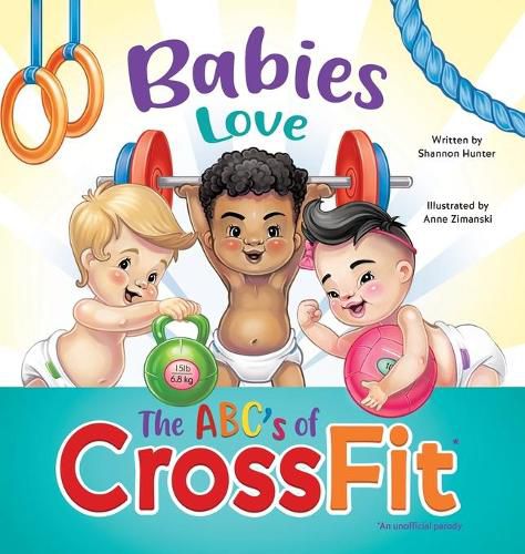 Cover image for Babies Love the ABCs of CrossFit