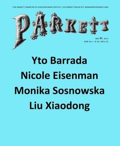 Cover image for Parkett No. 91: Yto Barrada, Nicole Eisenman, Liu Xiaodong, Monika Sosnowska