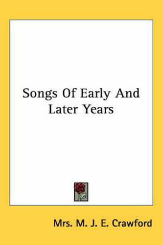 Cover image for Songs of Early and Later Years