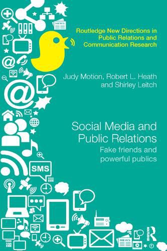 Social Media and Public Relations: Fake Friends and Powerful Publics