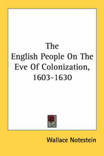 Cover image for The English People on the Eve of Colonization, 1603-1630