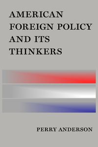 Cover image for American Foreign Policy and Its Thinkers