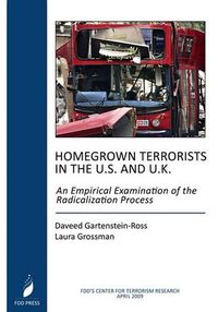 Cover image for Homegrown Terrorists In The U.S. And The U.K.: An Empirical Examination Of The Radicalization Process