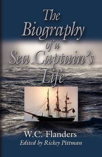 Cover image for THE Biography of A Sea Captain's Life: Written By Himself