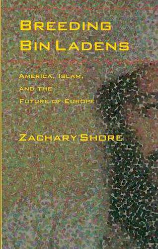 Cover image for Breeding Bin Ladens: America, Islam, and the Future of Europe