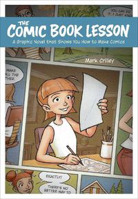 Cover image for The Comic Book Lesson: A Graphic Novel That Shows You How to Make Comics