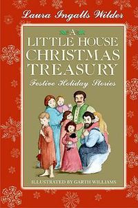 Cover image for A Little House Christmas Treasury: Festive Holiday Stories
