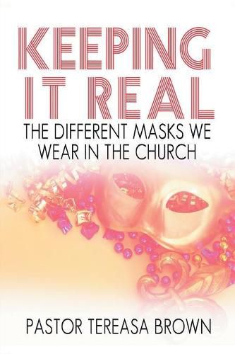 Cover image for Keeping It Real: the Different Masks We Wear in the Church