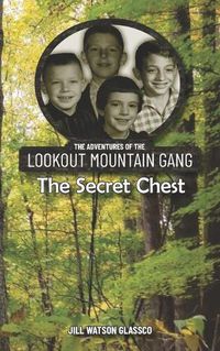 Cover image for The Adventures of the Lookout Mountain Gang: The Secret Chest