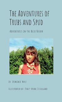 Cover image for The Adventures of Trubs and Spud