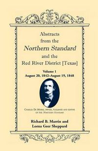 Cover image for Abstracts from the Northern Standard and the Red River District [Texas]: August 20, 1842-August 19, 1848