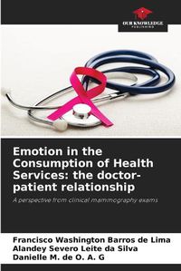 Cover image for Emotion in the Consumption of Health Services