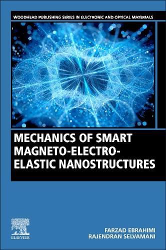 Cover image for Mechanics of Smart Magneto-electro-elastic Nanostructures